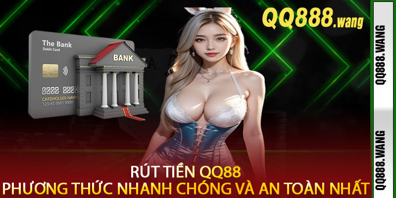 Rút Tiền QQ88